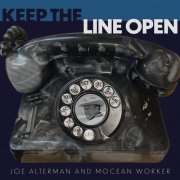 Joe Alterman - Keep the Line Open (2025)