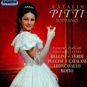 Katalin Pitti - Famous Italian Operatic Arias (1998)