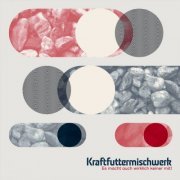 Kraftfuttermischwerk - Es Macht Auch Wirklich Keiner Mit! (2020)