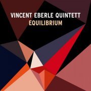 Vincent Eberle Quintett - Equilibrium (2019)