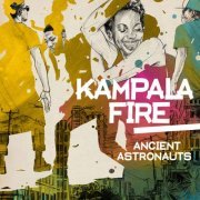 Ancient Astronauts - Kampala Fire (2020) [Hi-Res]