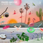 Phazed Groove - A Taste Of (2022)