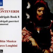 Delitiae Musicae & Marco Longhini - Monteverdi: Madrigals Book 8 (2017)