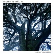 Monique Crettol - The Tree of Dreams (2021)