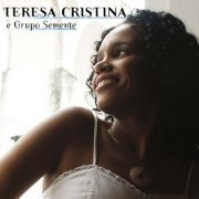 Teresa Cristina, Grupo Semente - A Vida Me Fez Assim (2004)