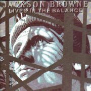 Jackson Browne - Lives In The Balance (1986)