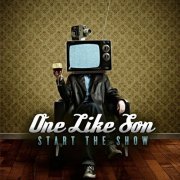 One Like Son - Start the Show (2012)