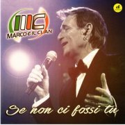 Marco e il clan - Se Non Ci Fossi Tu (2016/2024)