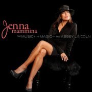 Jenna Mammina - The Music & The Magic of Ms. Abbey Lincoln (2014) [Hi-Res]