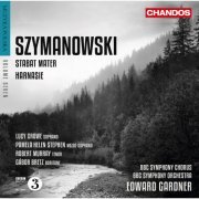 Lucy Crowe, Pamela Helen Stephen, Gabor Bretz, Robert Murray, BBC Symphony Chorus, BBC Symphony Orchestra, Edward Gardner - Szymanowski: Stabat Mater & Harnasie (2013) [Hi-Res]