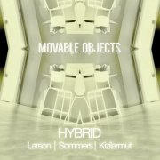 Adam Larson, Clark Sommers & John Kizilarmut - Movable Objects (2024) [Hi-Res]