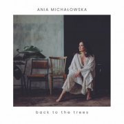 Ania Michałowska - Back to the Trees (2024)