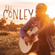 Eli Conley - Searching For What's True (2023) Hi Res