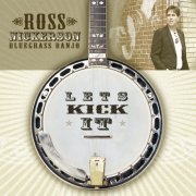 Ross Nickerson - Lets Kick It (2018)