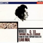 Frankfurt Radio Symphony Orchestra, Eliahu Inbal - Mahler: Symphony Nos. 9 & 10 Adagio (1987) CD-Rip