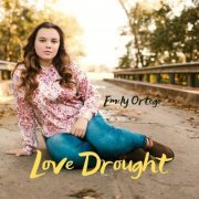 Emily Ortego - Love Drought (2020)