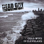 Dead Guy Blues - Cold Wind in Cleveland (2009)