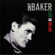 Chet Baker - Live In Milan (2022)