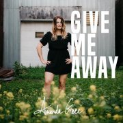 Amanda Grace - Give Me Away (2024)