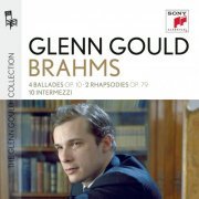 Glenn Gould - Brahms: 4 Ballades, 2 Rhapsodies & Intermezzi (2012)