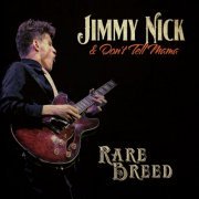 Jimmy Nick, Don't Tell Mama - Rare Breed (2014)