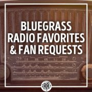 VA - Bluegrass Radio Favorites & Fan Requests (2024)