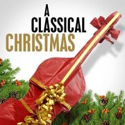 VA - A Classical Christmas (2021)