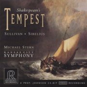 Michael Stern, Kansas City Symphony - Sullivan & Sibelius: Shakespeare's Tempest (2008) [Hi-Res]