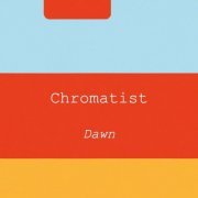 Chromatist - Dawn (2023)