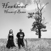 Hawkhead - House of Bones (2025) Hi Res