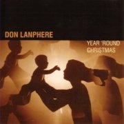 Don Lanphere - Year 'Round Christmas (1999)