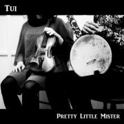 TUI - Pretty Little Mister (2019)