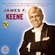 The University of Illinois Wind Symphony - The American Bandmasters Association Commemorative Recording Series: James F. Keene (2022) Hi-Res