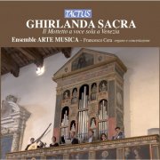 Ensemble Arte Musica and Francesco Cera - Ghirlanda Sacra - Il Mottetto a voce sola a Venezia (2012)