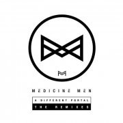 Medicine Men - A Different Portal (The Remixes) (2021) [Hi-Res]