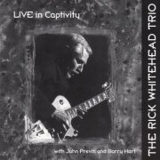 The Rick Whitehead Trio - LIVE In Captivity (1997)