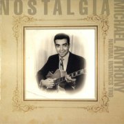 Natural Instincts Trio, Michael Anthony - Nostalgia (2007)