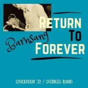 Return To Forever - Barnsang (Live Stockholm '72) (2023)