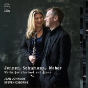Jean Johnson & Steven Osborne - Jenner, R. Schumann & Weber: Works for Clarinet and Piano (2026) [Hi-Res]