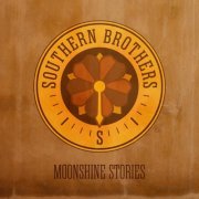 Southern Brothers - Moonshine stories (2021)