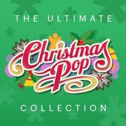 VA - The Ultimate Christmas Pop Collection (2024)