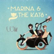 Marina & The Kats - Wild (2016)