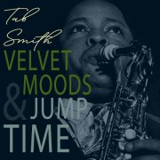 Tab Smith - Velvet Moods & Jump Time - The Sound of Tab Smith (2025)