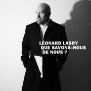 Léonard Lasry - Que savons-nous de nous ? (2025)