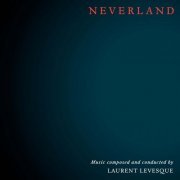 Laurent Levesque - Neverland (2022) Hi-Res