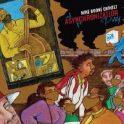 Mike Boone Quintet - Asynchronization Party (2022)