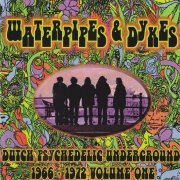 Various Artist - Waterpipes & Dykes - Dutch Psychedelic Underground 1966 - 1972 Volume One (1998)