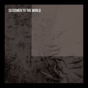 Seedsmen to the World - Seedsmen to the World (2022) [Hi-Res]