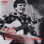 Walter Mossmann, Werner Michel - Achterbahn Chansons (Rollercoaster Songs) (1996/2024)