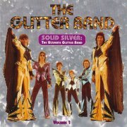 The Glitter Band - Solid Silver: The Ultimate Glitter Band, Volume 1 (1998)